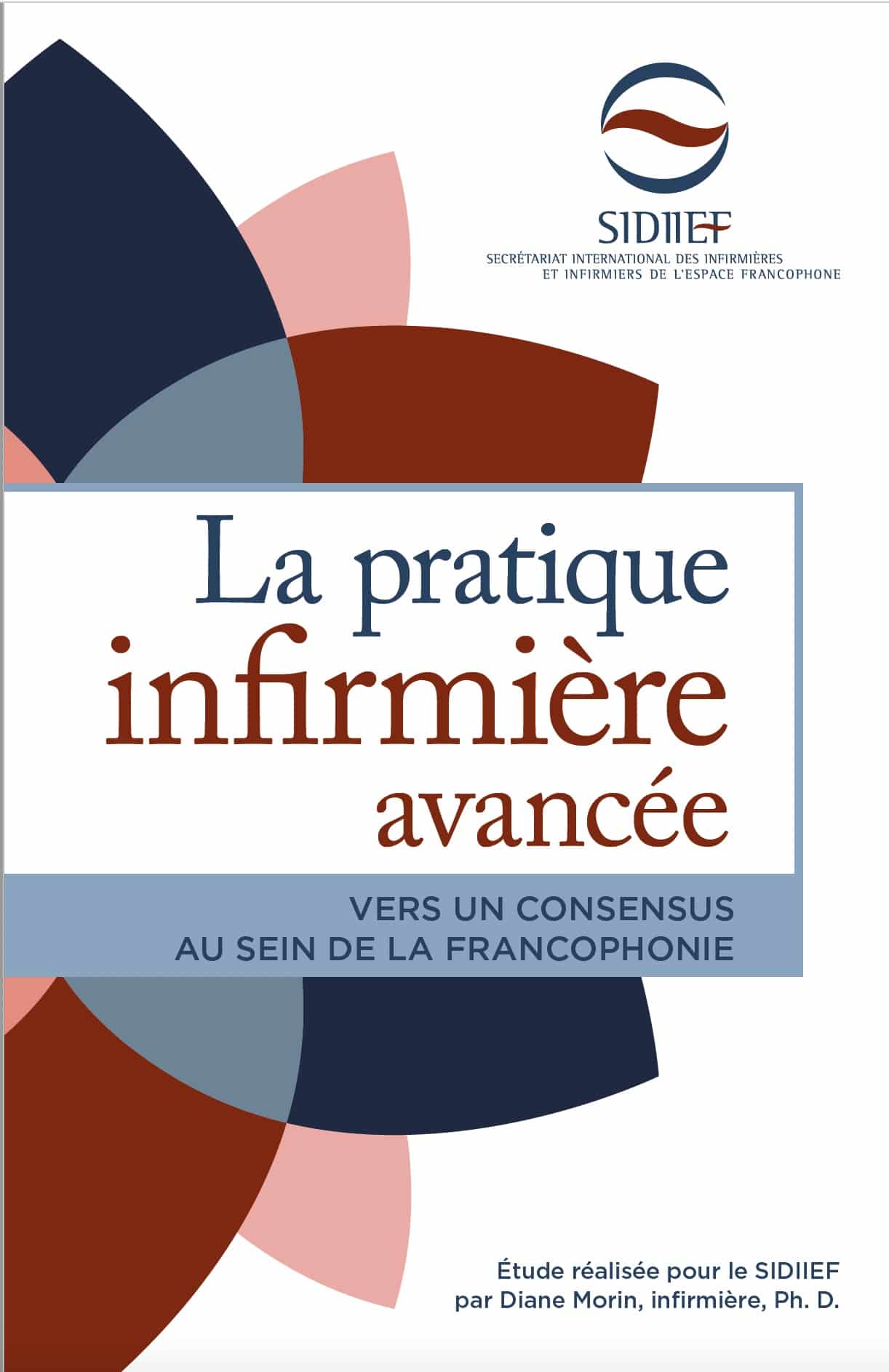 La pratique infirmière avancée, de Diane Morin, infirmière Ph.D. Disponible sur la librairie en ligne du SIDIIEF