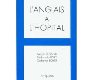 On a lu pour vous: « L’anglais à l’hôpital » On a lu pour vous: « L’anglais à l’hôpital »