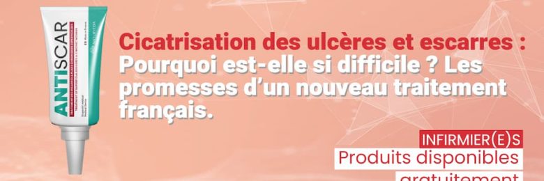 Cicatrisation des ulcères et escarres : Pourquoi est-elle si difficile ? Les promesses d’un nouveau traitement français. Cicatrisation des ulcères et escarres : Pourquoi est-elle si difficile ? Les promesses d’un nouveau traitement français.