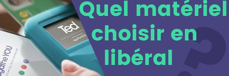 Quel matériel choisir en libéral ?