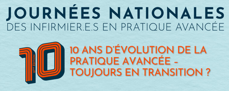 JNIPA Journées nationales des infirmières en pratique avancée : 10ème édition JNIPA Journées nationales des infirmières en pratique avancée : 10ème édition